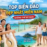 Tổng hợp các địa điểm du lịch biển miền Nam đẹp và hấp dẫn nhất