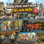 Tổng hợp những địa điểm tham quan miễn phí ở hà nội
